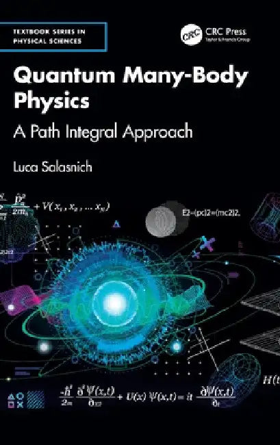 Quantum Many-Body Physics: A Path Integral Approach by Luca Salasnich