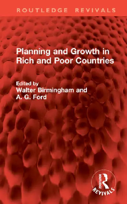 Planning and Growth in Rich and Poor Countries by Walter Birmingham