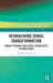 Reimagining Rural Transformation: Market Dynamics and Social Inequalities in North India by Prashant K Trivedi