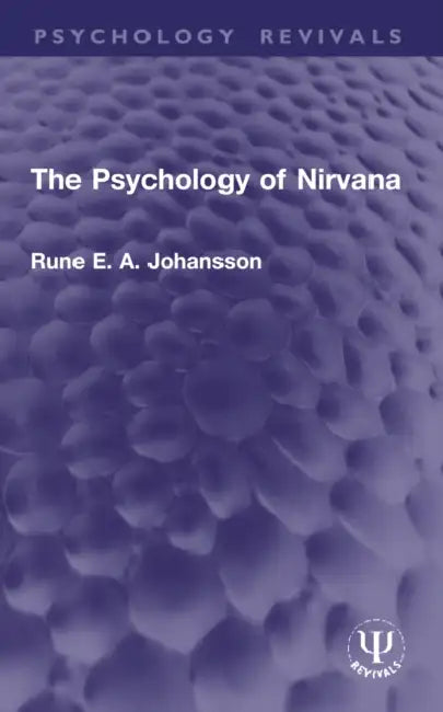 The Psychology of Nirvana by Rune E. a. Johansson