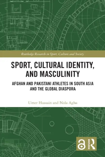 Sport, Cultural Identity, and Masculinity by Umer Hussain