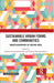 Sustainable Urban Forms and Communities: Urban Geographies of Eastern India by Lakshmi Sivaramakrishnan, Sumana Bandyopdhyay