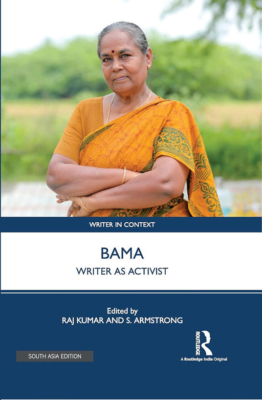 Bama: Writer as Activist by Raj Kumar, S. Armstrong