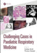 Challenging Cases in Paediatric Respiratory Medicine by Andrew Bush, Thomas Semple
