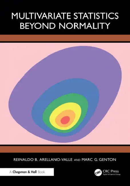 Multivariate Statistics Beyond Normality by Reinaldo B. Arellano-Valle, Marc G. Genton