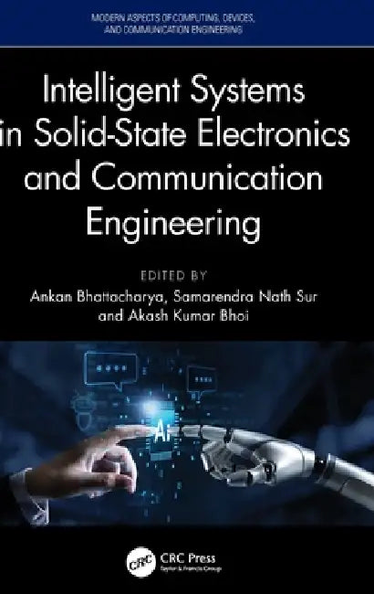 Intelligent Systems in Solid-State Electronics and Communication Engineering by Ankan Bhattacharya, Samarendra Nath Sur, Akash Kumar Bhoi