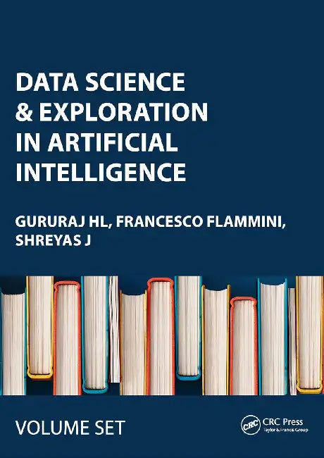 Data Science & Exploration in Artificial Intelligence: Proceedings of the First International Conference On Data Science & Exploration in Artificial Intelligence (CODE-AI 2024) Bangalore, India, 3rd- 4th July, 2024 (Set) by Gururaj Hl