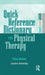 Quick Reference Dictionary for Physical Therapy by Jennifer Bottomley