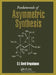 Fundamentals of Asymmetric Synthesis by G. L. David Krupadanam