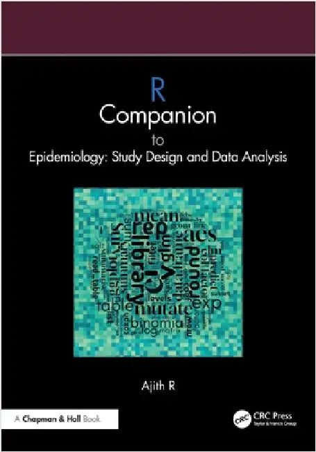 R Companion to Epidemiology: Study Design and Data Analysis by R, Ajith
