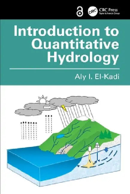 Introduction to Quantitative Hydrology by Aly I. El-Kadi