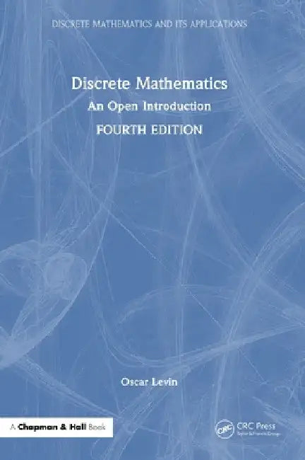 Discrete Mathematics: An Open Introduction by Oscar Levin
