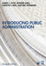 Introducing Public Administration by Albert C. Hyde