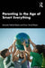 Parenting in the Age of Smart Everything by Manisha Pathak-Shelat, Kiran Vinod Bhatia