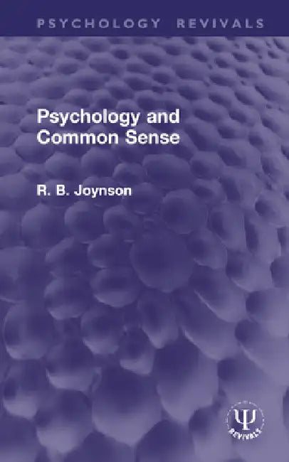 Psychology and Common Sense by R. B. Joynson