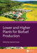 Lower and Higher Plants for Biofuel Production by Azamal Husen