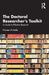 The Doctoral Researcher's Toolkit: A Guide to Effective Research by Praveen B Malla