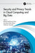 Security and Privacy Trends in Cloud Computing and Big Data  by Muhammad Imran Tariq