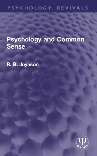 Psychology and Common Sense by R. B. Joynson