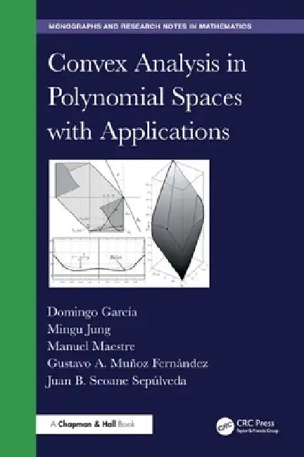Convex Analysis in Polynomial Spaces with Applications by Domingo García