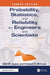 Probability, Statistics, and Reliability for Engineers and Scientists by Bilal M. Ayyub