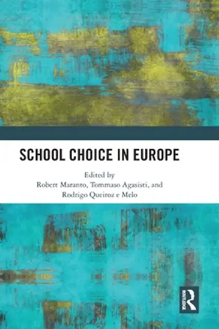 School Choice in Europe by Robert Maranto