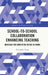 School-To-School Collaboration Enhancing Teaching: Bridging the Education Divide in China by Guangbao Fang