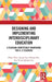 Designing and Implementing Interdisciplinary Education: A Teaching Competence Framework for K-12 Teachers by Zehui Zhan