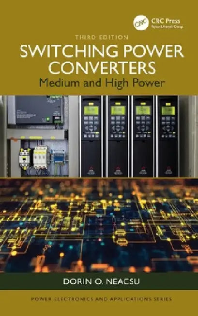 Switching Power Converters: Medium and High Power by Dorin O. Neacsu