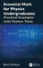 Essential Math for Physics Undergraduates: Practical Examples with Python Tools by David D. dePaola