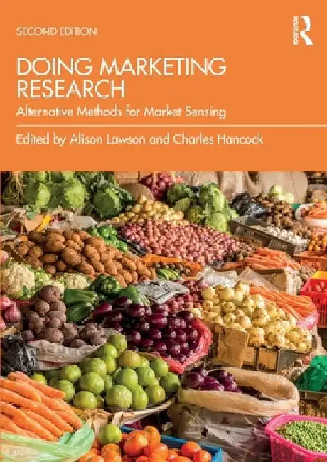 Doing Marketing Research: Alternative Methods for Market Sensing by Alison Lawson