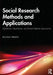 Social Research Methods and Applications: Qualitative, Quantitative, and Mixed Methods Approaches by Kultar Singh