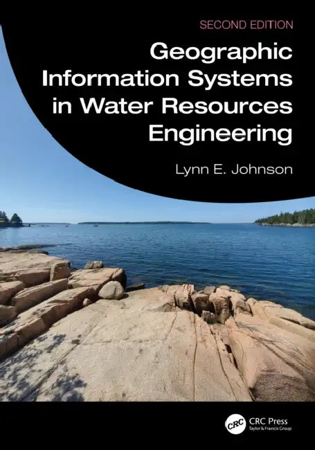 Geographic Information Systems in Water Resources Engineering by Lynn E. Johnson