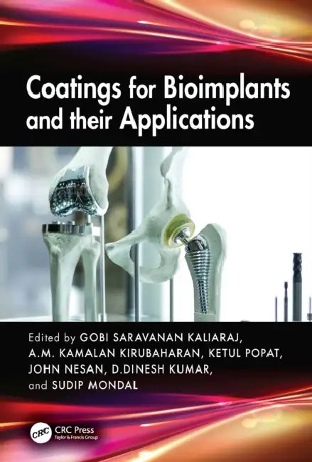 Coatings for Bioimplants and Their Applications by Gobi Saravanan Kaliaraj