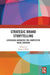 Strategic Brand Storytelling: Leveraging Narrative for Competitive Value Creation by Adam J. Mills