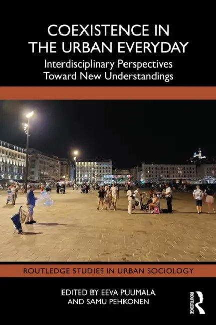 Coexistence in the Urban Everyday by Eeva Puumala