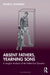 Absent Fathers, Yearning Sons: A Jungian Analysis of the Father-Son Dynamic by Susan E. Schwartz