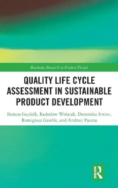 Quality Life Cycle Assessment in Sustainable Product Development by Bożena Gajdzik