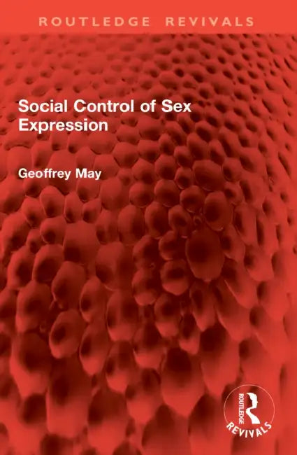 Social Control of Sex Expression by Geoffrey May
