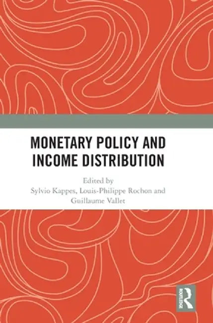 Monetary Policy and Income Distribution by Sylvio Kappes
