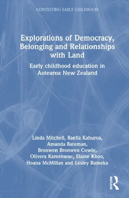 Explorations of Democracy, Belonging and Relationships with Land by Linda Mitchell