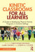 Kinetic Classrooms for All Learners: A Guide to Developing Physical Activity Programs in Inclusive Settings by Christopher Denning, Laura Hayden, Joseph N. Cooper