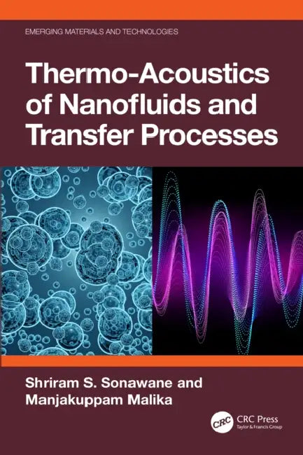 Thermo-Acoustics of Nanofluids and Transfer Processes by Shriram S. Sonawane