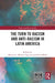 The Turn to Racism and Anti-racism in Latin America by Mónica G. Moreno Figueroa