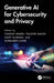 Generative AI for Cybersecurity and Privacy by Youssef Baddi