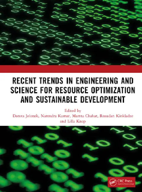 Recent Trends in Engineering and Science for Resource Optimization and Sustainable Development by Dorota Jelonek