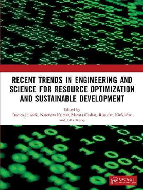 Recent Trends In Engineering and Science for Resource Optimization and Sustainable Development by Dorota Jelonek