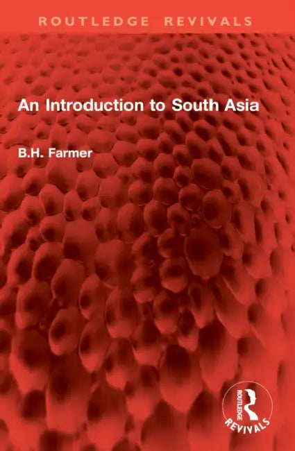 An Introduction to South Asia by B. H. Farmer