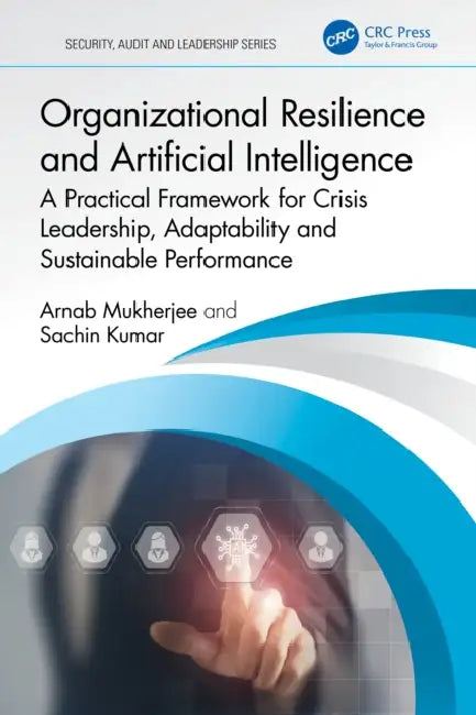 Organizational Resilience and Artificial Intelligence by Arnab Mukherjee