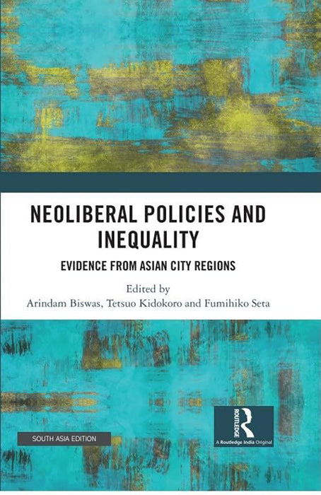 Neoliberal Policies And Inequality: Evidence From Asian City Regions